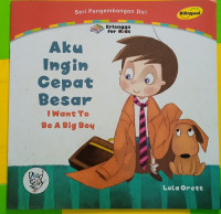 Image of Aku Ingin Cepat Besar =I Want To Be A Big Boy