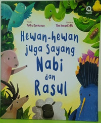 Image of Hewan-Hewan juga Sayang Nabi dan Rasul