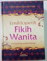 Image of Ensiklopedia Fikih Wanita :  Menurut Al Qur'an  dan As-Sunnah