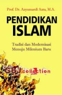 Image of Pendidikan Islam : tradisi dan modernisasi menuju milenium baru
