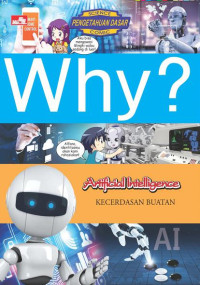 Image of Why? Artificial Intelligence: Kecerdasan Buatan